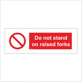 PR545 Do Not Stand On Raised Forks