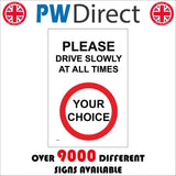 CC651 Please Drive Slowly All Times Choice Text Words