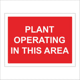 CS187 Plant Operating In This Area Sign