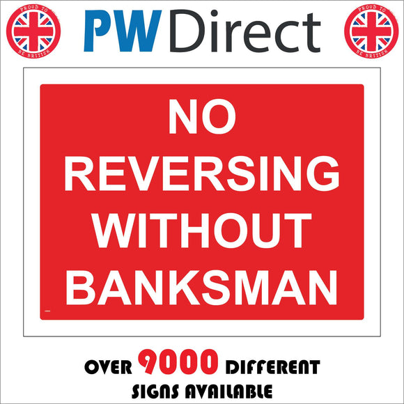 CS022 No Reversing Without Banksman Sign