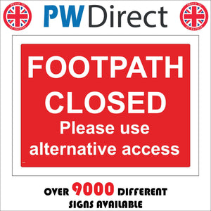 Footpath Closed Please Use Alternative Access Sign