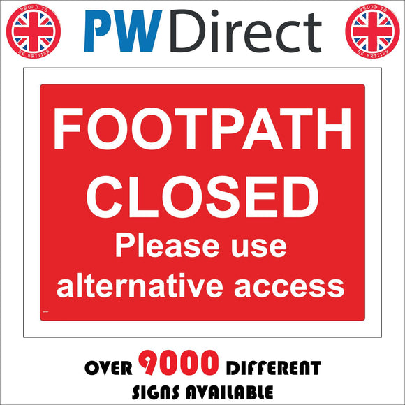 CS197 Footpath Closed Please Use Alternative Access Sign