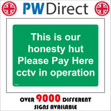 CT090 This Is Our Honesty Hut Please Pay Here CCTV In Operation