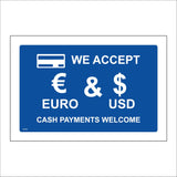 GG422 We Accept Euro USD Cash Payments Welcome