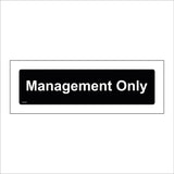 GG344 Management Only White On Black Plaque