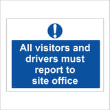 CS078 All Visitors And Drivers Must Report To Site Office Sign with Exclamation Mark