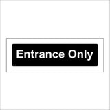 GG349 Entrance Only White On Black Plaque