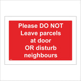 PR530 Please Do Not Leave Parcels At Door Or Disturb Neighbours