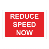 CS005 Reduce Speed Now Sign