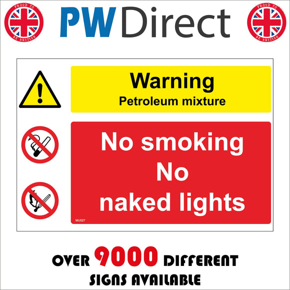 MU027 Warning Petroleum Mixture No Smoking No Naked Lights Sign with Exclamation Mark Triangle Lit Match Cigarette