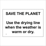 GG410 Save The Planet Use Drying Line When Weather Warm Dry