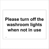WT408 Please Turn Off Washroom Lights When Not In Use