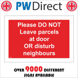 PR530 Please Do Not Leave Parcels At Door Or Disturb Neighbours