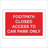 VE482 Footpath Closed Access To Car Park Only