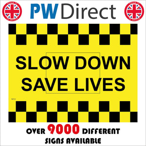 TR751 Slow Down Save Lives Yellow Black Chevron Road Safety