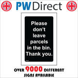 GG423 Please Dont Leave Parcels In The Bin Thank You