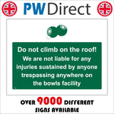 PR589 Do Not Climb On Roof Not Liable For Injury Bowls Club