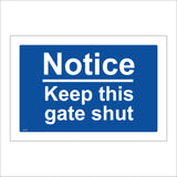 MA463 Notice Keep This Gate Shut Sign