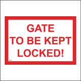 CT077 Gate To Be Kept Locked Shut Secure Bolted Sealed Protected
