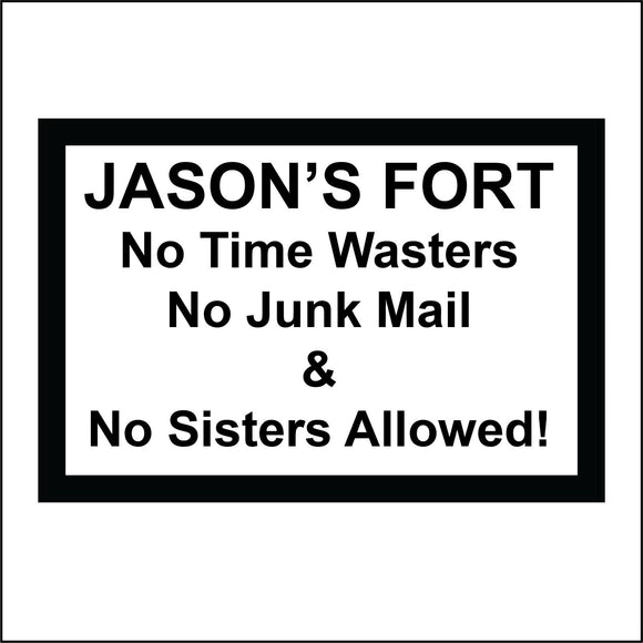CM282 Jason's Fort No Time Wasters No Junk Mail & No Sisters Allowed! Sign