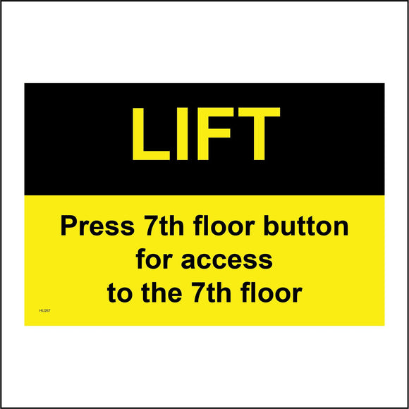 HU267 Lift Press 7th Floor Button To Access Sign