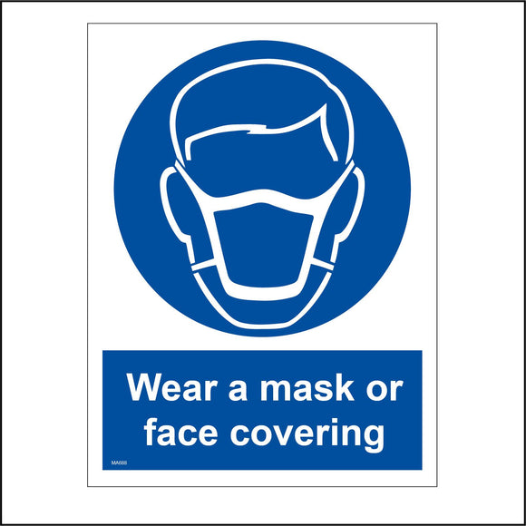 MA688 Wear A Mask Or Face Covering Sign with Mask Face