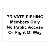 TR372 Private Fishing Members Only No Public Access Or Right Of Way Sign