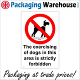TR257 The Exercising Of Dogs In This Area Is Strictly Forbidden Maximum Penalty £500 Sign with Circle Dog