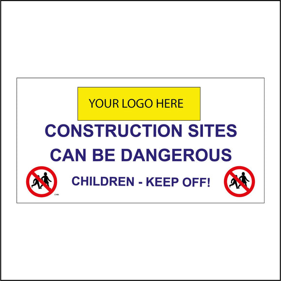 CS486 Construction Sites Dangerous Keep Children Off Out Your Logo Name
