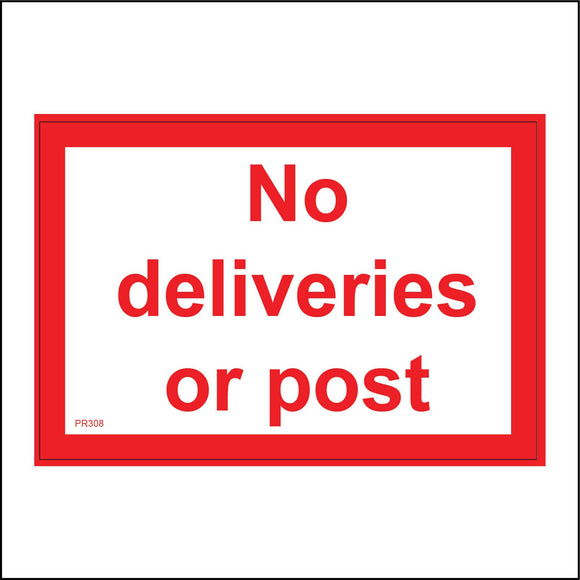 PR308 No Deliveries Or Post Sign