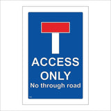 TR341 Access Only No Through Road Sign with T Sign