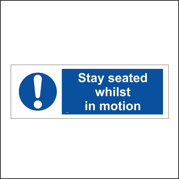 MA327 Stay Seated Whilst In Motion Sign with Exclamation Mark