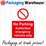 PR373 No Parking Authorised Emergency Vehicles Only