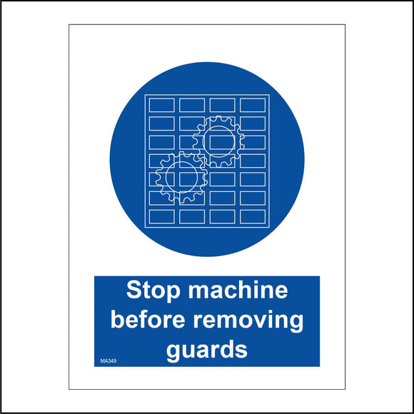 MA349 Stop Machine Before Removing Guards Sign with Cogs Guard Circle