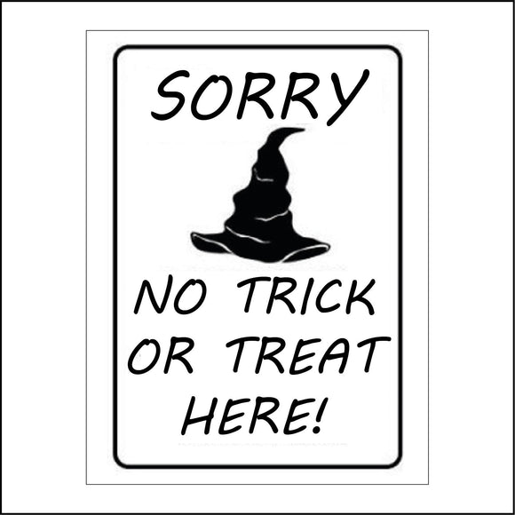 HU218 Sorry No Trick Or Treat Here Sign with Witches Hat