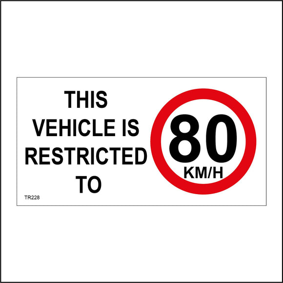 TR228 This Vehicle Is Restricted To 80 Km/H Sign with Circle 80