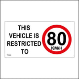 TR228 This Vehicle Is Restricted To 80 Km/H Sign with Circle 80