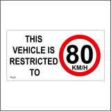 TR228 This Vehicle Is Restricted To 80 Km/H Sign with Circle 80