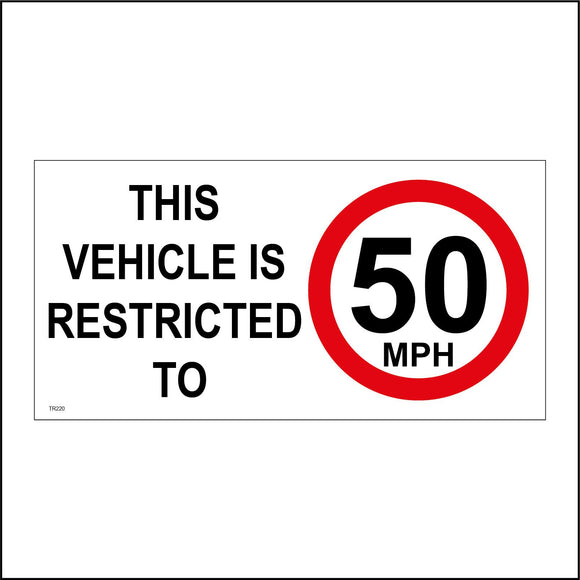 TR220 This Vehicle Is Restricted To 50 Mph Sign with Circle 50