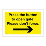 TR242 Press The Button To Open Gate, Please Don'T Force Sign with Arrow Pointing Right
