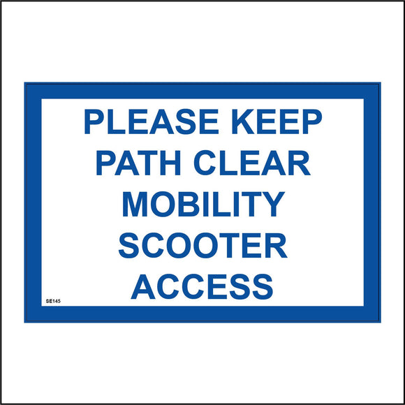 SE145 Please Keep Path Clear Mobility Scooter Access