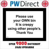 MA782 Please Use Your Own Bin Creepy Using Other Peoples Sign