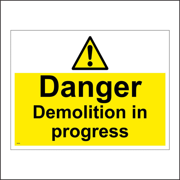 WS993 Danger Demolition In Progress Sign with Exclamation Mark