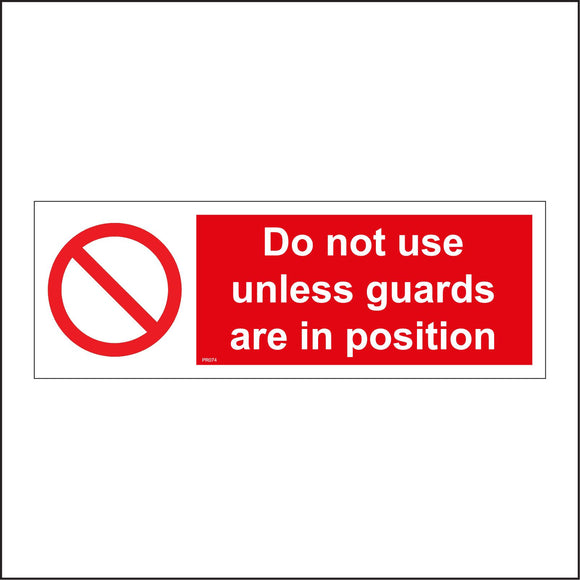 PR074 Do Not Use Unless Guards Are In Position Sign with Circle