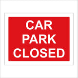 TR253 Car Park Closed Sign