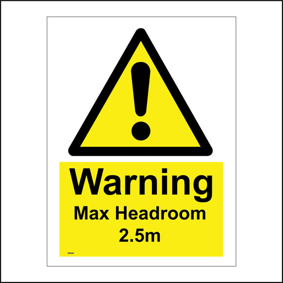 WS545 Warning Max Headroom 2.5M Sign with Triangle Exclamation Mark