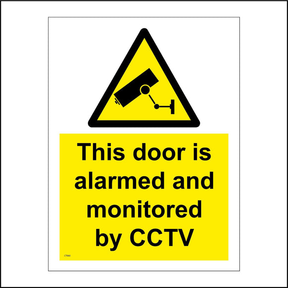 CT060 This Door Is Alarmed And Monitored By CCTV Sign