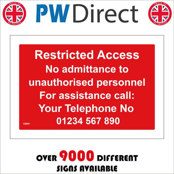 CM981 Restricted Access No Admittance To Unauthorised Personnel For Assistance Call:  Sign