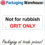 TR487 Not For Rubbish Grit Only Salt Spreading