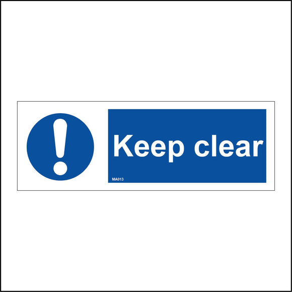 MA013 Keep Clear Sign with Exclamation Mark